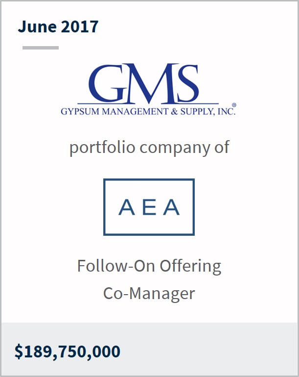 June 2017 GMS a portfolio company of AEA $189,750,000 follow-on offering co-manager
