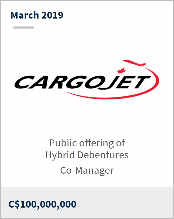 March 2019 Cargojet C$100,000,000 public offering of hybrid debentures co-manager 