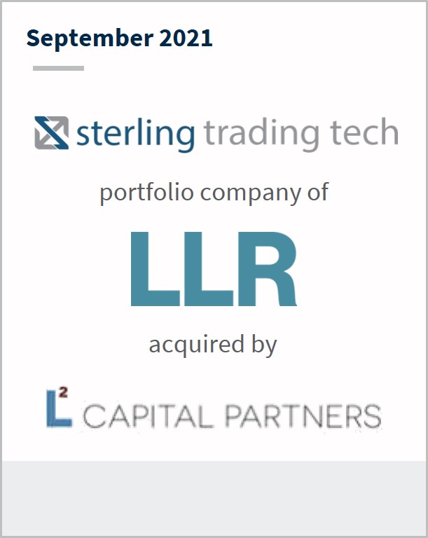 September 2021 Sterling Trading Tech a portfolio company of LLR has been acquired by L Capital Partners 