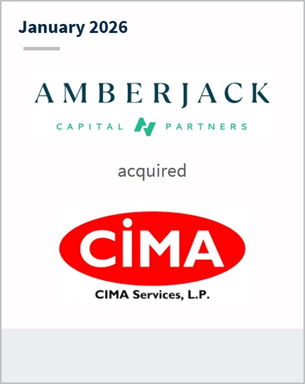 January 2026 Amberjack Capital Partners acquired CIMA CIMA Services, L.P.