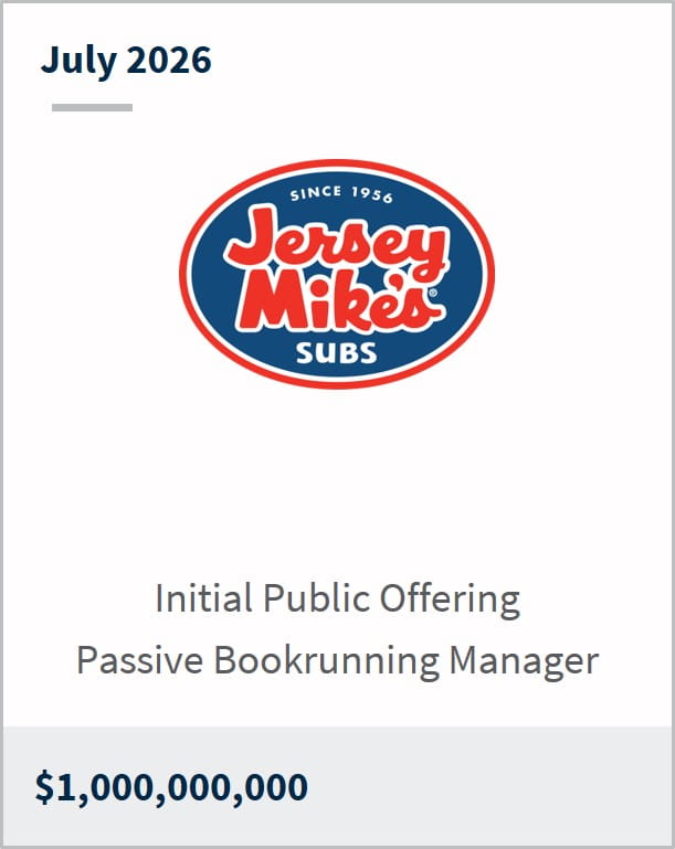 July 2026 Jersey Mike's Subs Initial Public Offering Passive Bookrunning Manager $1,000,000,000