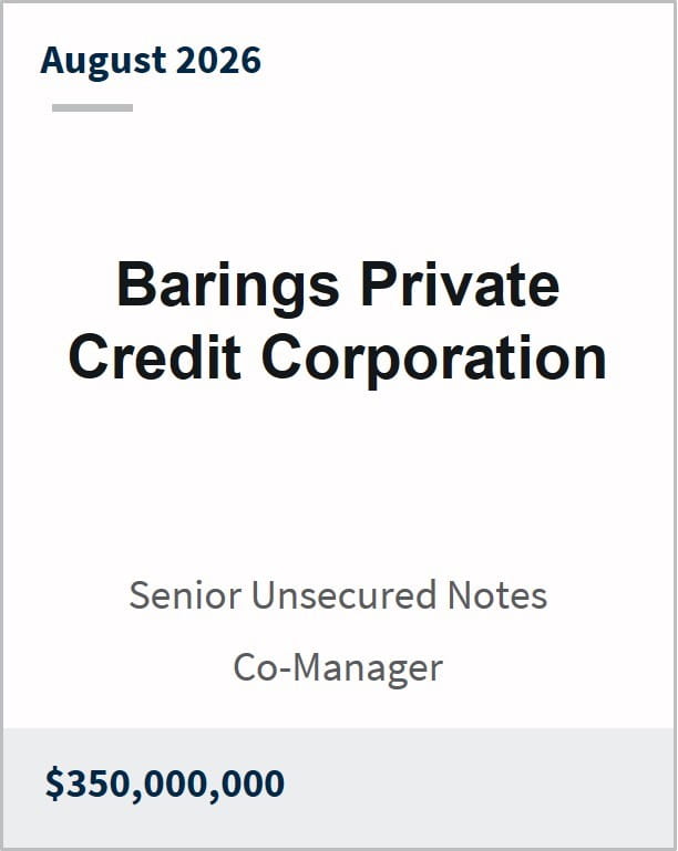August 2026 Barings Private Credit Corporation Senior Unsecured Notes Co-Manager $350,000,000