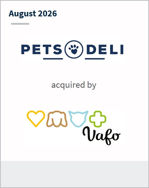 August 2026 PETS DELI acquired by Vafo