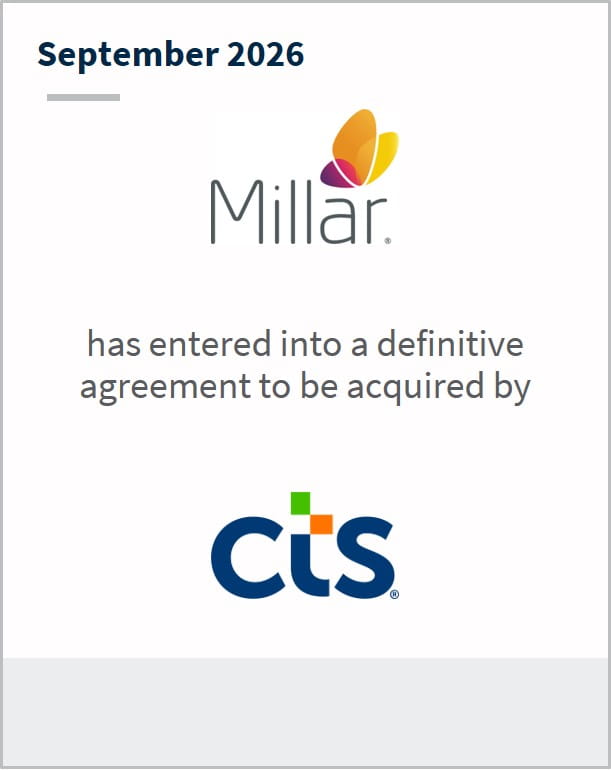 September 2026 Millar has entered into a definitive agreement to be acquired by cts